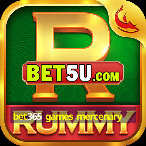 bet365 games mercenary